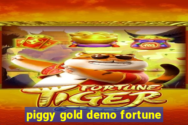 piggy gold demo fortune